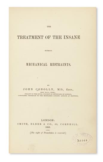 CONOLLY, JOHN. The Treatment of the Insane Without Mechanical Restraints.  1856